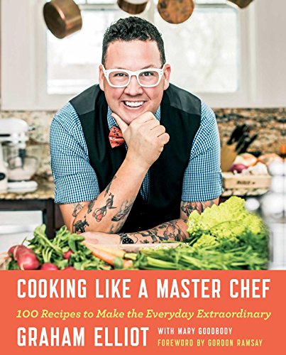 9781476796512: Cooking Like a Master Chef: 100 Recipes to Make the Everyday Extraordinary