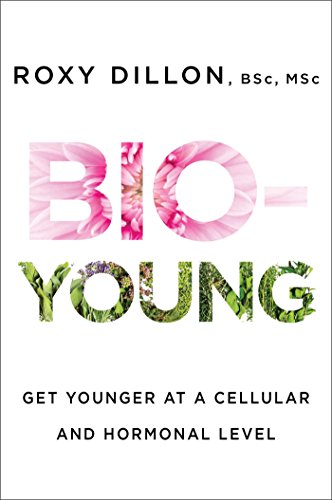 9781476796819: Bio-Young: Get Younger at a Cellular and Hormonal Level