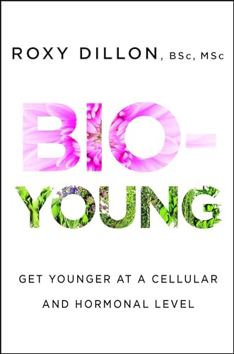 Stock image for Bio-Young: Get Younger at a Cellular and Hormonal Level for sale by Bulk Book Warehouse