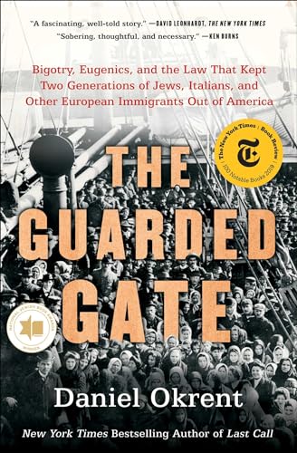 Stock image for The Guarded Gate : Bigotry, Eugenics, and the Law That Kept Two Generations of Jews, Italians, and Other European Immigrants Out of America for sale by Better World Books