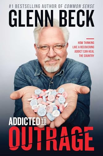 9781476798899: Addicted to Outrage: How Thinking Like a Recovering Addict Can Heal the Country