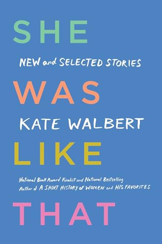 Beispielbild fr She Was Like That : New and Selected Stories zum Verkauf von Better World Books