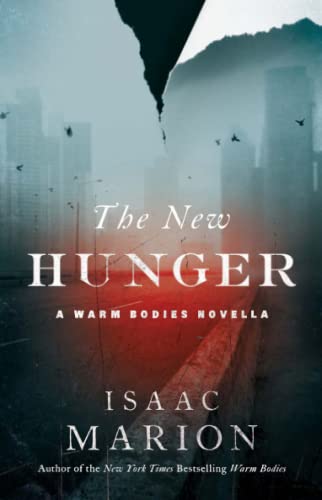 Beispielbild fr The New Hunger: A Warm Bodies Novella (The Warm Bodies Series) zum Verkauf von BooksRun