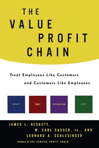 Stock image for The Value Profit Chain: Treat Employees Like Customers and Customers Like Employees for sale by Red's Corner LLC