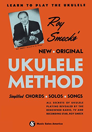 Imagen de archivo de Roy Smeck's New Original Ukulele Method Smeck, Roy a la venta por Vintage Book Shoppe