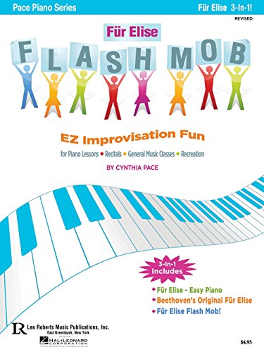 Imagen de archivo de Fur Elise Flash Mob: EZ Improvisation Fun for Piano Lessons, Recitals, General Music Classes or Recreation (Pace Piano) a la venta por Once Upon A Time Books