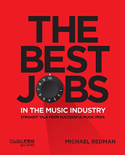 Beispielbild fr The Best Jobs in the Music Industry: Straight Talk from Successful Music Pros (Music Pro Guides) zum Verkauf von HPB-Diamond