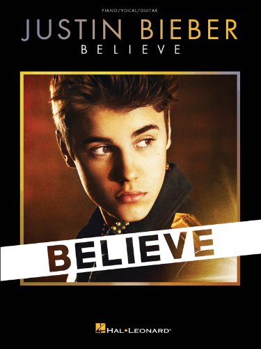 9781476821191: Justin Bieber: Believe: Piano / Vocal / Guitar