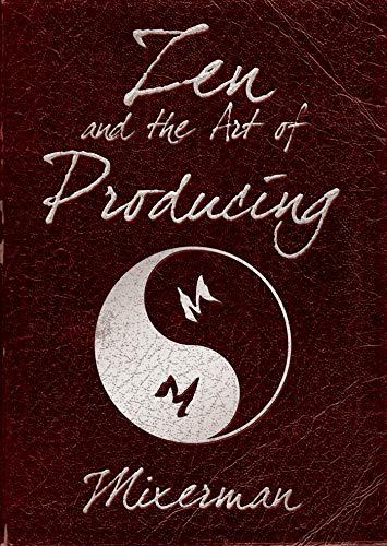 9781476821580: Zen and the Art of Producing by Mixerman (2012) Paperback