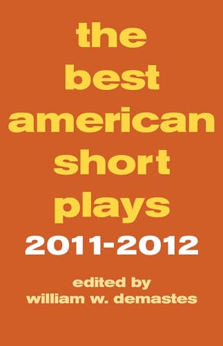 Imagen de archivo de The Best American Short Plays 2011-2012 (Applause Books) a la venta por HPB-Emerald