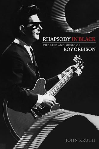 Imagen de archivo de Rhapsody in Black: The Life and Music of Roy Orbison a la venta por Roundabout Books