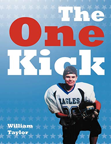 The One Kick (9781477102008) by Taylor, William