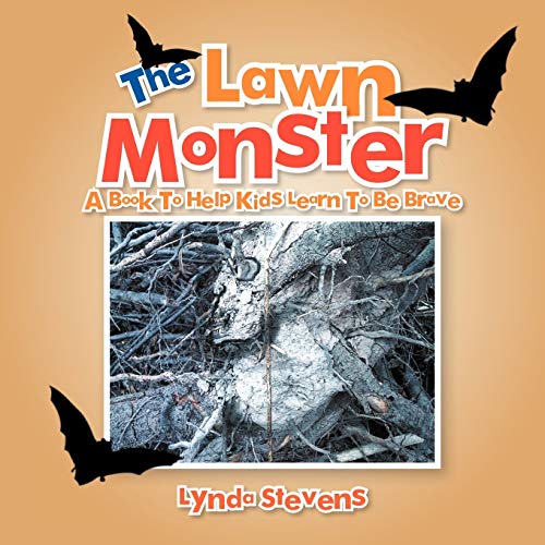 The Lawn Monster: A Book to Help Kids Learn to Be Brave (9781477102916) by Stevens, Lynda