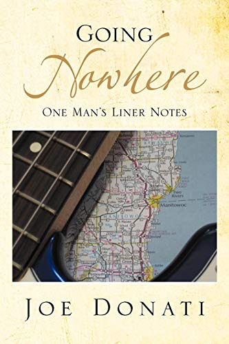 Stock image for Going Nowhere: One Man's Liner Notes for sale by Lucky's Textbooks