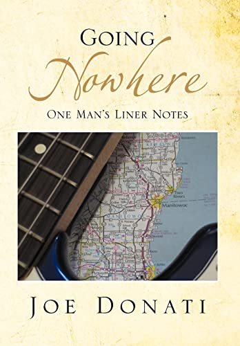 Stock image for Going Nowhere One Man's Liner Notes for sale by PBShop.store US