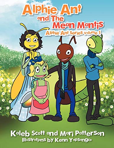 Beispielbild fr Alphie Ant and the Mean Mantis zum Verkauf von Lucky's Textbooks