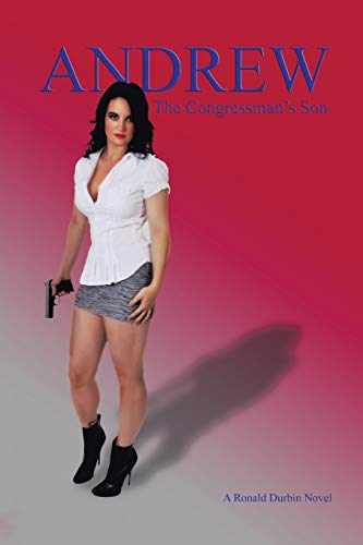 9781477104835: Andrew: The Congressman's Son