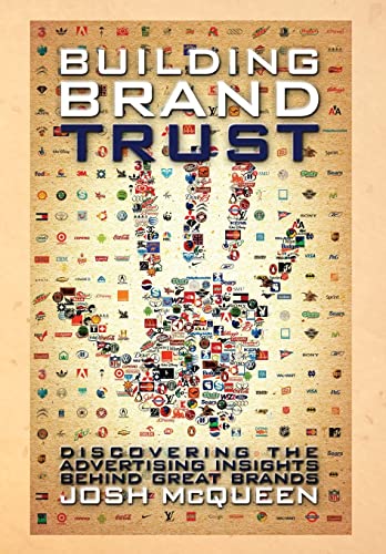 Imagen de archivo de Building Brand Trust Discovering the Advertising Insights Behind Great Brands a la venta por PBShop.store US