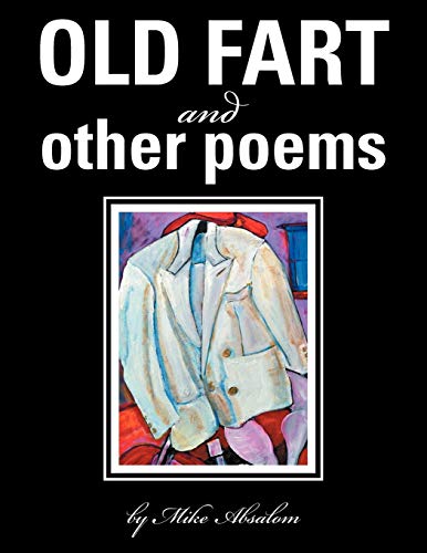 9781477105597: OLD FART and OTHER POEMS
