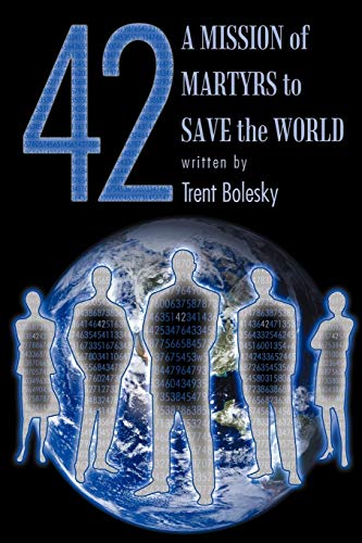 Stock image for 42 a Mission of Martyrs to Save the World for sale by Chiron Media