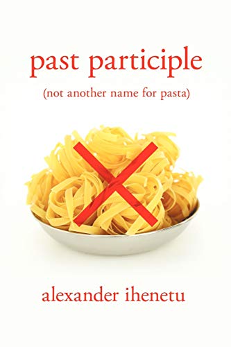 Imagen de archivo de Past Participle not another name for pasta a la venta por PBShop.store US
