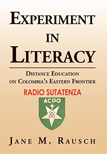 Beispielbild fr Experiment in Literacy: Distance Education on Colombia s Eastern Frontier zum Verkauf von Lucky's Textbooks