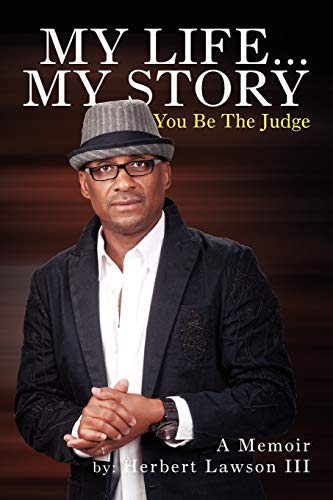 Beispielbild fr My Life. My Story You Be the Judge: A Memoir zum Verkauf von Chiron Media