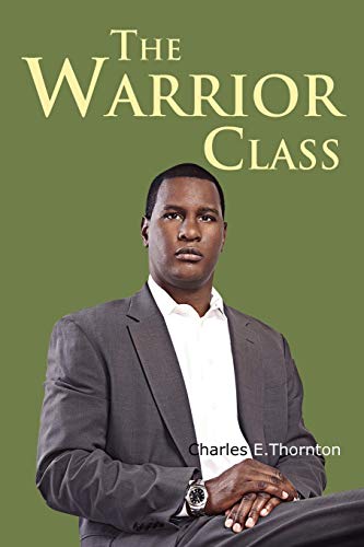 9781477112496: The Warrior Class