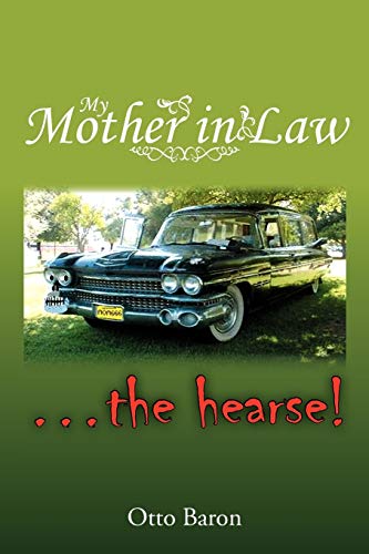 9781477113745: My Mother In Law ... The Hearse!