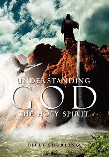 9781477125519: Understanding God the Holy Spirit