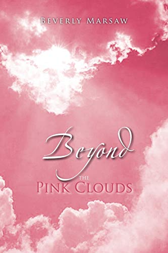 Stock image for Beyond the Pink Clouds for sale by Lucky's Textbooks