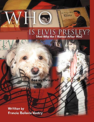 9781477127964: Who Is Elvis Presley?: (And Why Am I Named After Him)