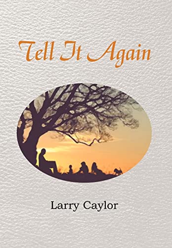 Stock image for Tell It Again: A Collection of Poems, Musings and Children's Stories for sale by ThriftBooks-Dallas