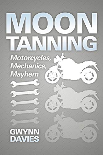 Stock image for Moon Tanning Motorcycles, Mechanics, Mayhem for sale by PBShop.store US