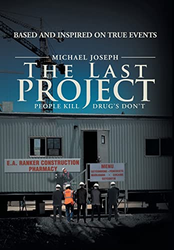 The Last Project: People Kill - Drug's Don't (9781477129777) by Joseph, Michael