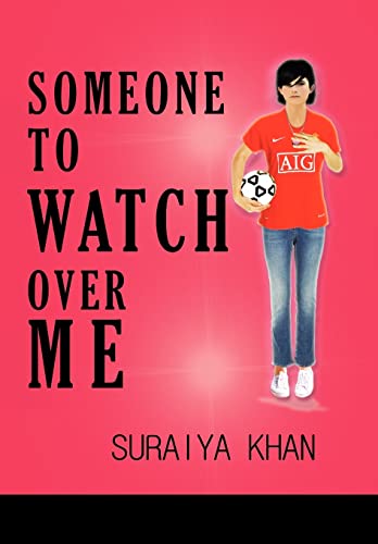 Someone to Watch Over Me (Hardback) - Suraiya Khan