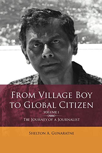 9781477142400: From Village Boy to Global Citizen (Volume 1): The Life Journey of a Journalist: The Journey of a Journalist