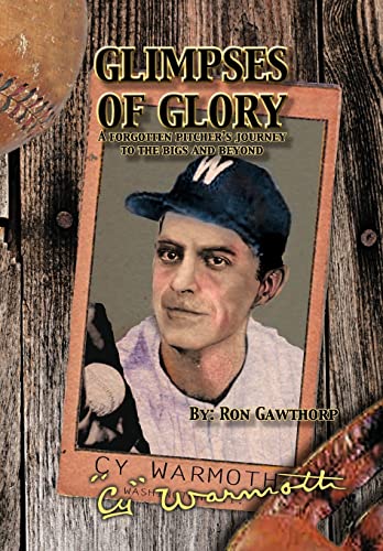 9781477143513: Glimpses of Glory: A Forgotten Pitcher's Journey
