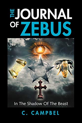 The Journal of Zebus: In the Shadow of the Beast (9781477145135) by Campbell, C