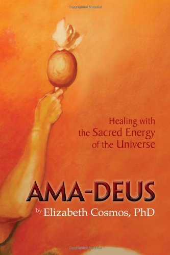 Image for AMA-Deus: Healing with the Sacred Energy of the Universe
