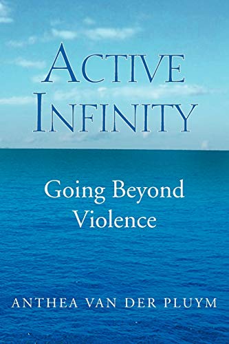 Stock image for ACTIVE INFINITY: Going beyond violence for sale by Chiron Media