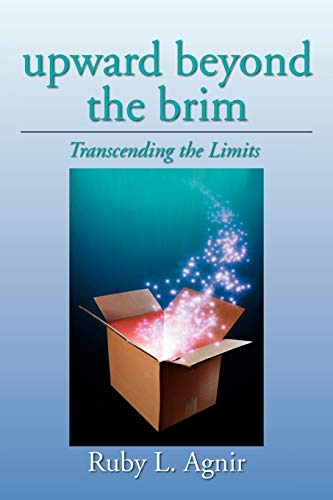 Imagen de archivo de Upward Beyond the Brim: Transcending the Limits a la venta por Lucky's Textbooks