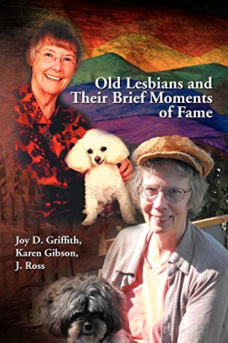 9781477156483: Old Lesbians and Their Brief Moments of Fame