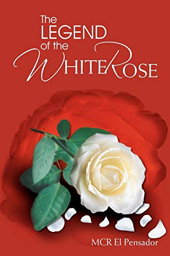 Stock image for The Legend of the White Rose for sale by Lucky's Textbooks