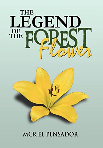 Stock image for The Legend of the Forest Flower for sale by Lucky's Textbooks