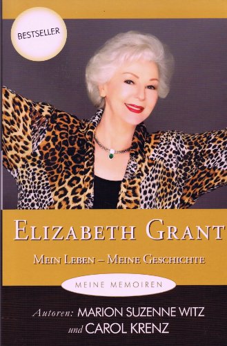 9781477201442: Elisabeth Grant - Meine Memoiren - Mein Leben - Meine Geschichte