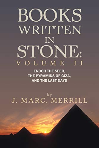 Stock image for Books Written in Stone Volume II Enoch the Seer, The Pyramids of Giza, and the Last Days Volume 2 Enoch the Seer, the Pyramids of Giza, and the Last Days for sale by PBShop.store US