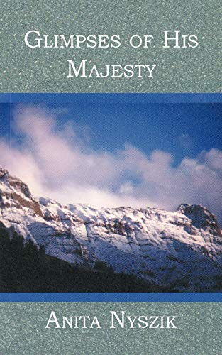 9781477202098: Glimpses of His Majesty
