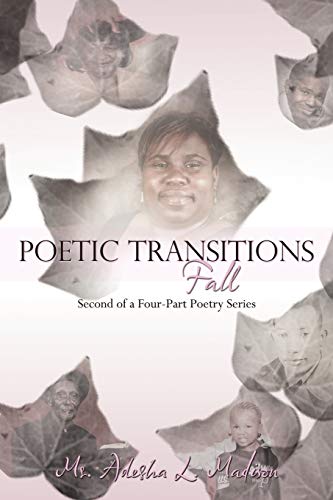 Imagen de archivo de Poetic Transitions Fall Second of a FourPart Poetry Series 2nd of a 4Part Poetry Series a la venta por PBShop.store US