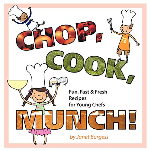 Stock image for Chop, Cook, Munch Fun, Fast Fresh Recipes for Young Chefs for sale by PBShop.store US